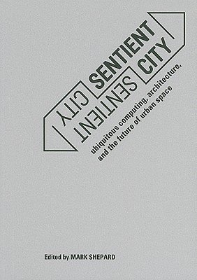 Cover Art for 9780262515863, Sentient City by M Shepard