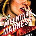 Cover Art for 9781684548088, Voluntary Madness by Vicki Hendricks