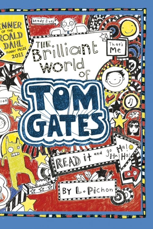 Cover Art for 9781407170985, Tom Gates 1 The Brilliant World Of Tom G by Liz Pichon