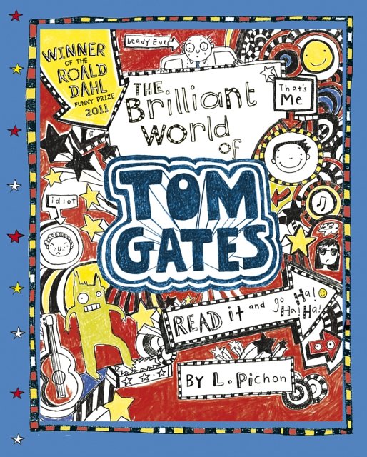 Cover Art for 9781407170985, Tom Gates 1 The Brilliant World Of Tom G by Liz Pichon