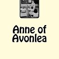 Cover Art for 2940012558169, Anne of Avonlea by Unknown