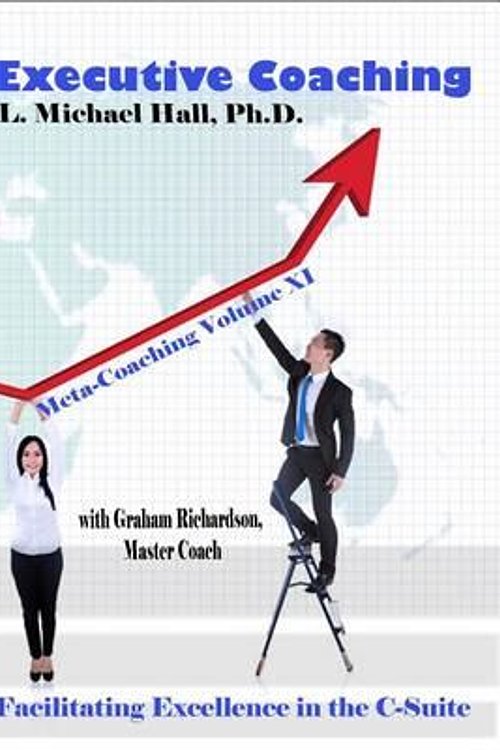 Cover Art for 9781890001452, Executive Coaching: Facilitating Excellence in the C-Suite by Michael Hall Ph.D.with Graham Richardson