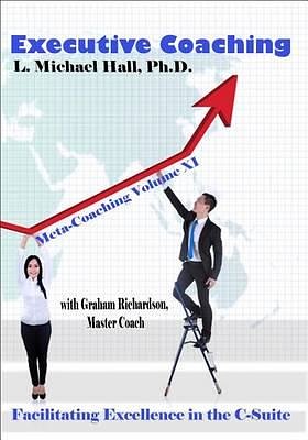Cover Art for 9781890001452, Executive Coaching: Facilitating Excellence in the C-Suite by Michael Hall Ph.D.with Graham Richardson