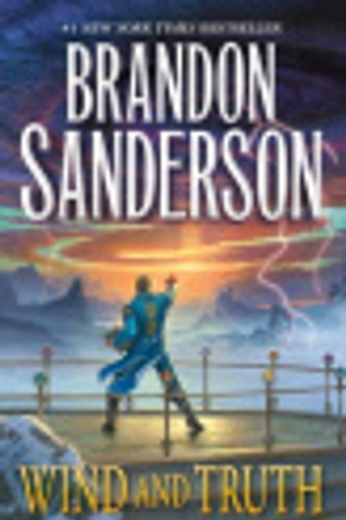Cover Art for 9781250319227, Wind and Truth: Book Five of the Stormlight Archive: 5 by Brandon Sanderson