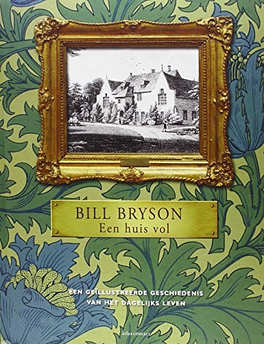 Cover Art for 9789045025254, Een huis vol: een geillustreerde editie van het dagelijks leven by Bill Bryson