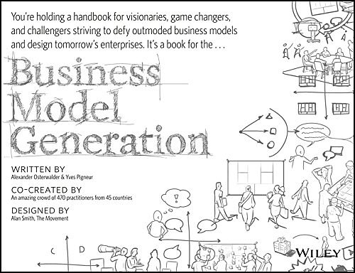 Cover Art for 9788126533671, Business Model Generation: A Handbook for Visionaries, Game Changers, and Challengers by Osterwalder