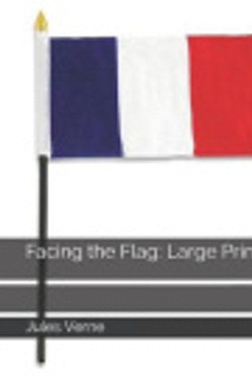 Cover Art for 9781090712134, Facing the Flag by Jules Verne