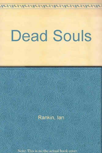 Cover Art for 9780752824840, Dead Souls by Ian Rankin