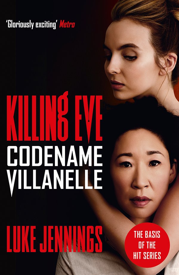 Cover Art for 9781473699427, Codename Villanelle: The basis for the BAFTA-winning Killing Eve TV series by Luke Jennings