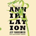 Cover Art for 9781482956733, Annihilation by Jeff VanderMeer