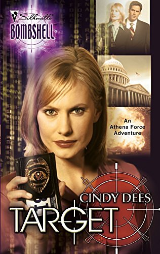 Cover Art for 9780373513567, Target: An Athena Force Adventure (Silhouette Bombshell) by Cindy Dees