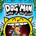 Cover Art for 9781338290912, Dog Man: Lord of the Fleas by Dav Pilkey