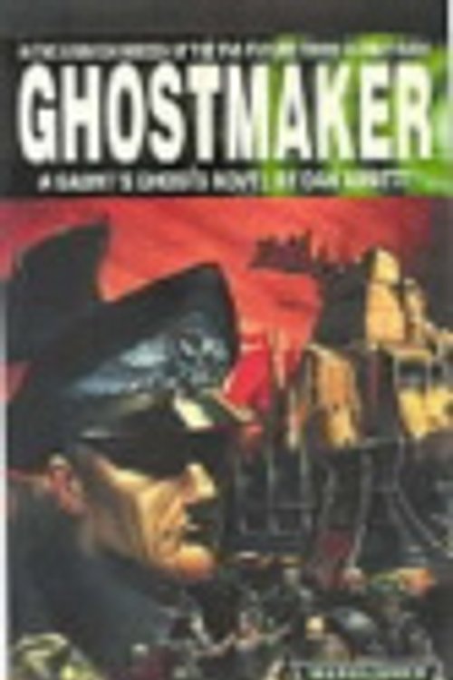 Cover Art for 9781841540320, Ghostmaker by Dan Abnett