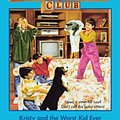 Cover Art for B00IK482M6, The Baby-Sitters Club #62: Kristy and the Worst Kid Ever by Ann M. Martin