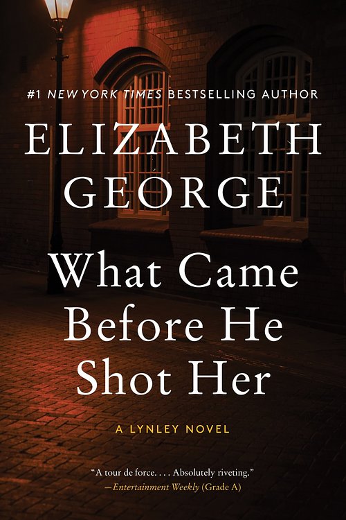 Cover Art for 9780061805745, What Came Before He Shot Her by Elizabeth George