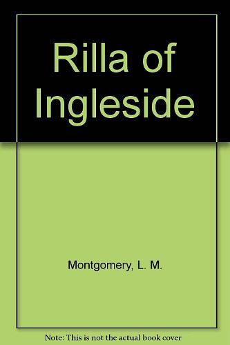 Cover Art for 9780606007474, Rilla of Ingleside by L. M. Montgomery