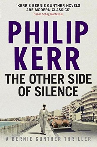 Cover Art for 9781784295592, The Other Side of Silence by Philip Kerr