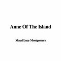 Cover Art for 9781421932965, Anne of the Island by L. M. Montgomery