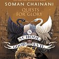 Cover Art for 9780062658494, The School for Good and Evil #4: Quests for Glory by Soman Chainani