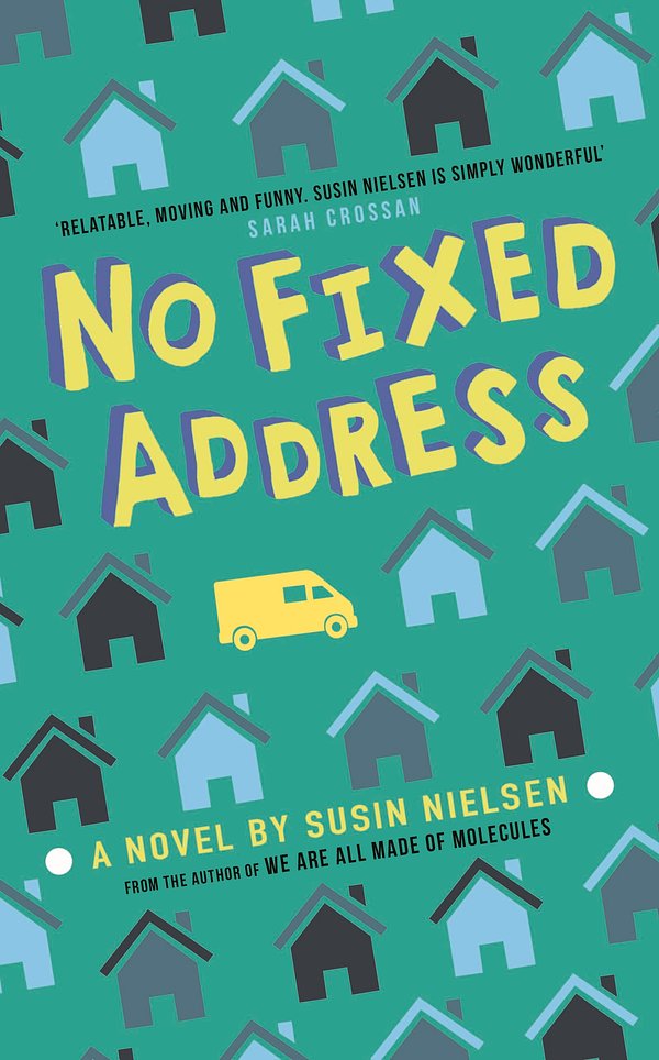 Cover Art for 9781783447442, No Fixed Address by Susin Nielsen