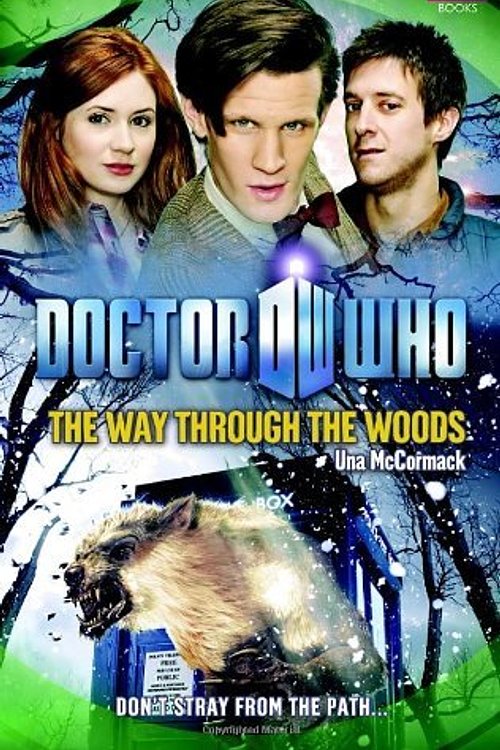 Cover Art for 9781849902373, Doctor Who: The Way Through the Woods by Una McCormack