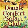 Cover Art for 9781408701058, The Double Comfort Safari Club (No 1 Ladies Detective Agency) by Alexander McCall Smith