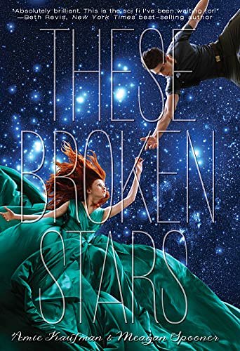 Cover Art for B0851ZLZSM, These Broken Stars: A Starbound Novel (The Starbound Trilogy Book 1) by Amie Kaufman, Meagan Spooner