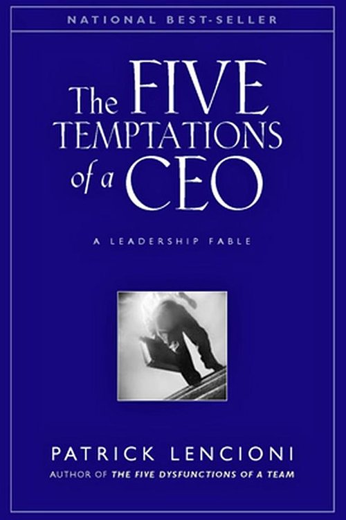Cover Art for 9780787953188, Five Temptations of a CEO, 10th Anniversary Edition by Patrick M. Lencioni