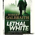 Cover Art for 9781549120848, Lethal White by Robert Galbraith