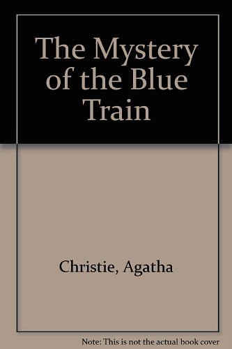 Cover Art for 9780848821388, The Mystery of the Blue Train by Agatha Christie