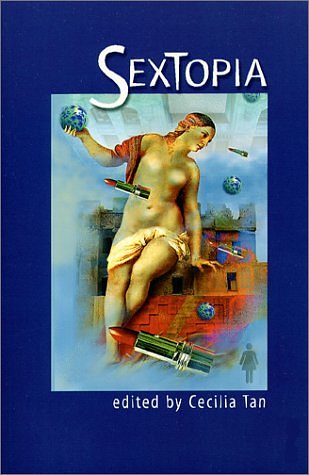 2 editions of Sextopia by Cecilia Tan