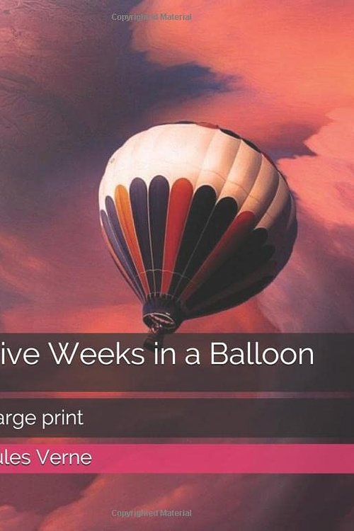 Cover Art for 9798668707683, Five Weeks in a Balloon by Jules Verne