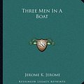 Cover Art for 9781162713823, Three Men in a Boat by Jerome Klapka Jerome