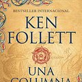 Cover Art for 9780525435877, Una Columna de Fuego (Spanish-Language Edition of a Column of Fire) by Ken Follett