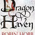 Cover Art for 9780007353200, Dragon Haven by Robin Hobb