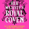 Cover Art for 9780008478520, Her Majesty's Royal Coven by Juno Dawson