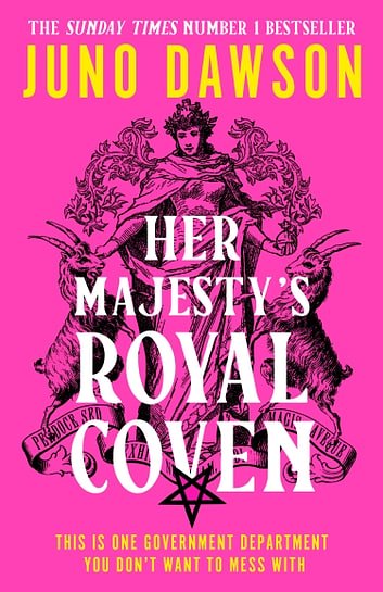 Cover Art for 9780008478520, Her Majesty's Royal Coven by Juno Dawson