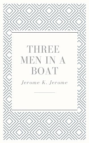 Cover Art for B08MVCNVL9, Three Men in a Boat (illustrated) by Jerome K. Jerome