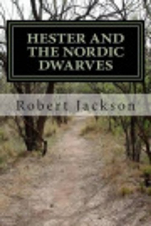 Cover Art for 9781511700757, Hester and the Nordic Dwarves by MR Robert William Jackson Sr