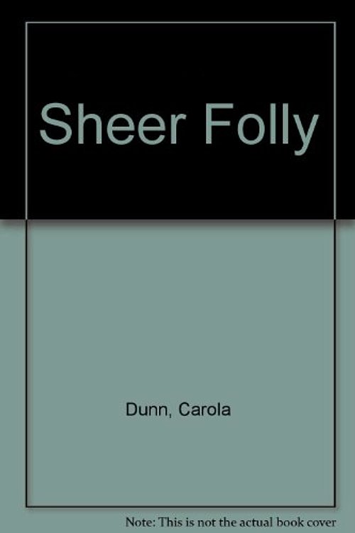 Cover Art for 9780750533027, Sheer Folly by Carola Dunn