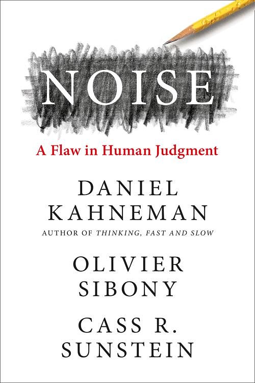 Cover Art for 9780008309015, Noise by Daniel Kahneman, Olivier Sibony, Cass R. Sunstein