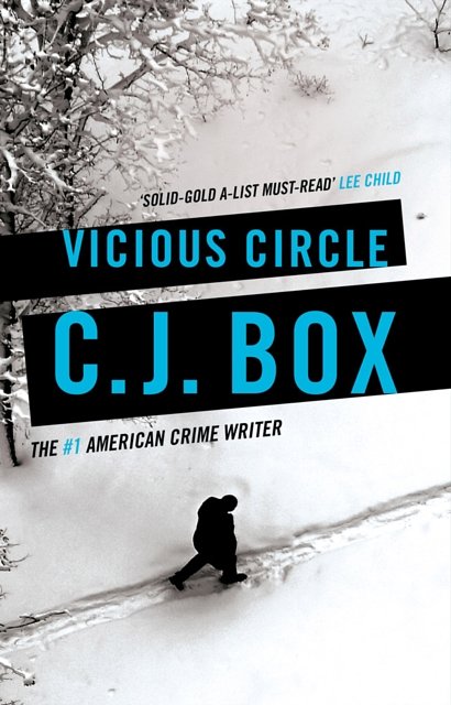 Cover Art for 9781784973131, Vicious Circle (Joe Pickett) by C. J. Box