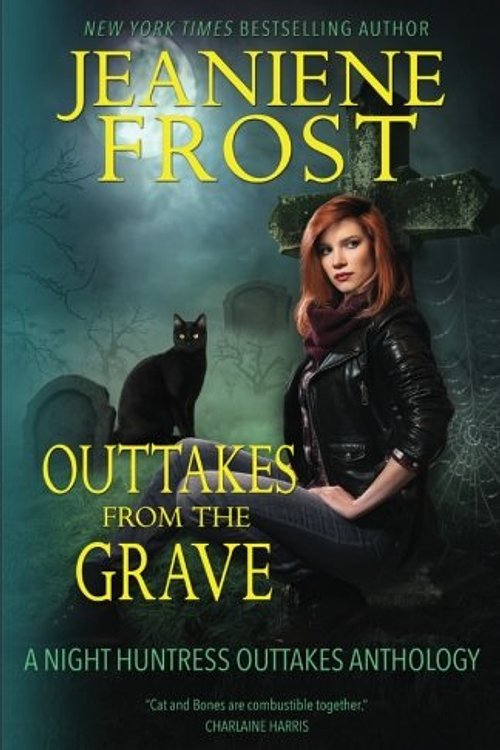 Cover Art for 9781519762429, Outtakes From The Grave: Volume 8 (Night Huntress) by Jeaniene Frost