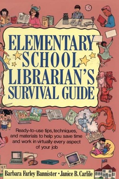 Cover Art for 9780876282977, Elementary School Librarian's Survival Guide by Barbara Farley Bannister