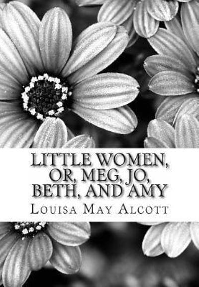 Cover Art for 9781475273830, Little Women, Or, Meg, Jo, Beth, and Amy by Louisa May Alcott