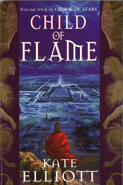 Cover Art for 9780748121014, Child Of Flame: Volume 4 of Crown of Stars by Kate Elliott