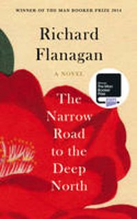 Cover Art for 9780701189051, The Narrow Road to the Deep North by Richard Flanagan