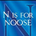 Cover Art for 9781250050335, N Is for Noose (Kinsey Millhone Alphabet Mysteries) by Sue Grafton