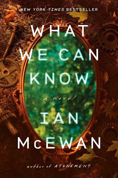 Cover Art for 9780593804728, What We Can Know by Ian McEwan