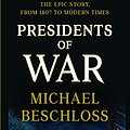 Cover Art for 9781432857493, Presidents of War (Thorndike Press Large Print Popular and Narrative Nonfiction) by Michael Beschloss